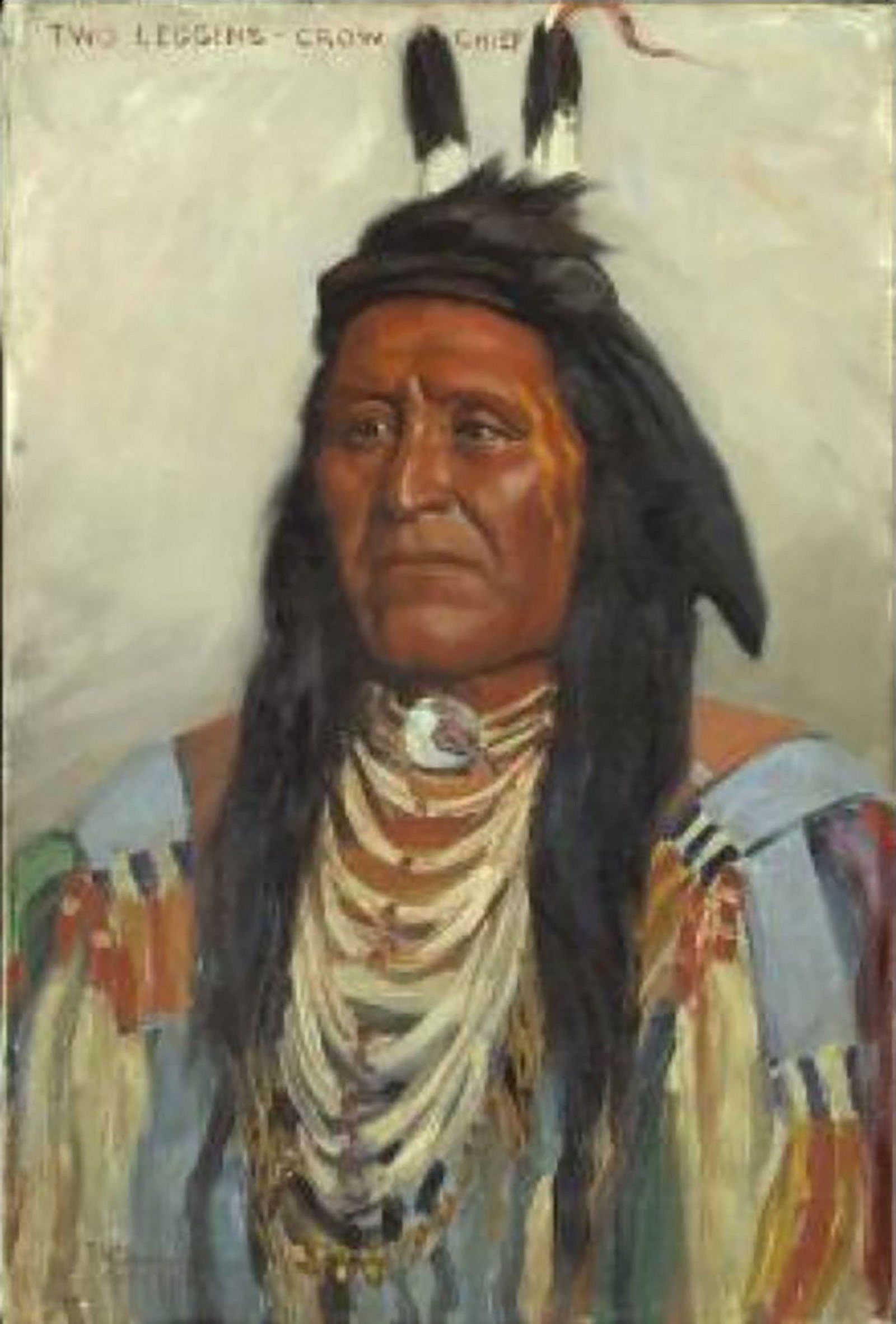 Two Leggins. Head Chief of Big Hiorn Crows; [Two Leggins, Crow Chief]